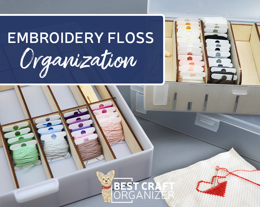 Embroidery Floss Organization for Needle-Point Crafters - Best Craft  Organizer